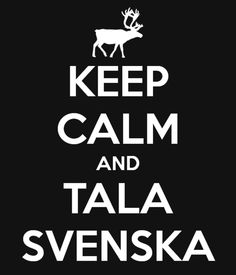 keepcalmandtalasvenska